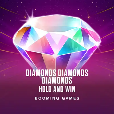 Diamonds Diamonds Diamonds Hold and Win