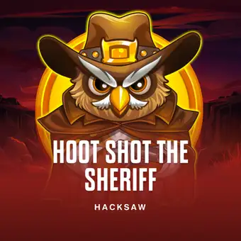 Hoot Shot The Sheriff