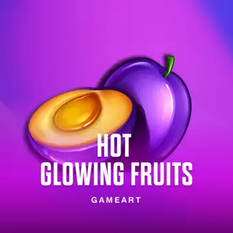 Hot Glowing Fruits