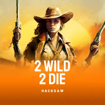 2 Wild 2 Die