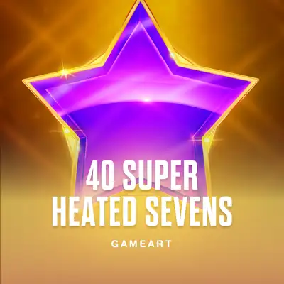 40 Super Heated Sevens