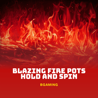 Blazing Fire Pots Hold and Spin