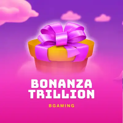 Bonanza Trillion