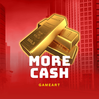 More Cash