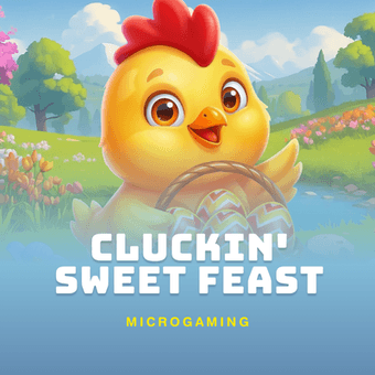 Cluckin' Sweet Feast