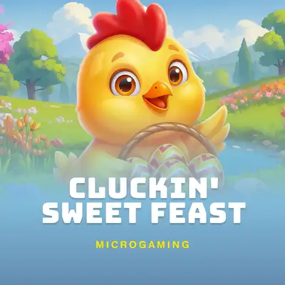Cluckin' Sweet Feast