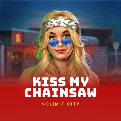 Kiss My Chainsaw