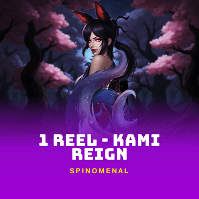 1 Reel - Kami Reign